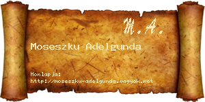 Moseszku Adelgunda névjegykártya